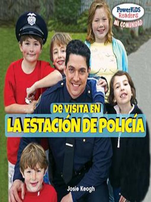 Title details for De visita en la estación de policía (A Trip to the Police Station) by Josie Keogh - Available
